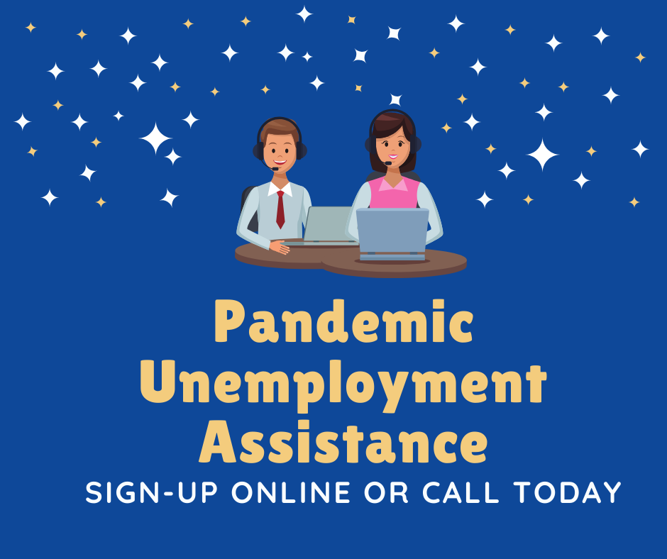 Pandemic Unemployment Assistancer | Valley Sierra SBDC